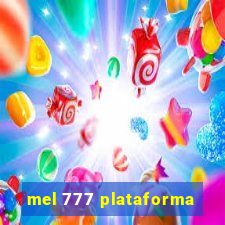 mel 777 plataforma