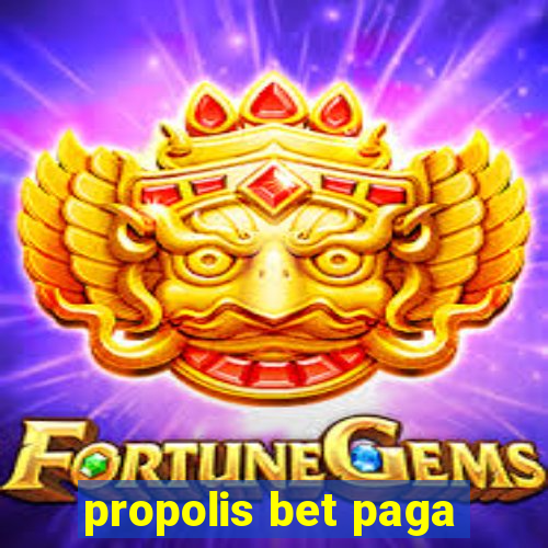 propolis bet paga