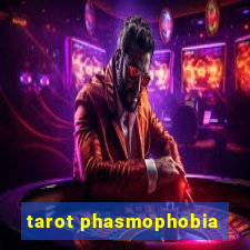 tarot phasmophobia