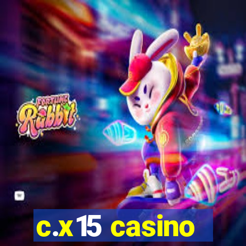 c.x15 casino