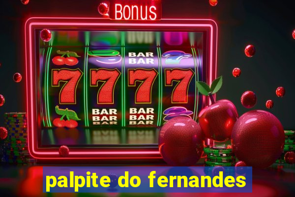 palpite do fernandes