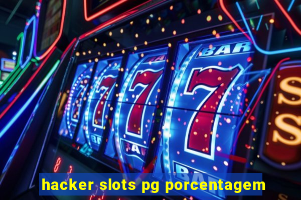 hacker slots pg porcentagem