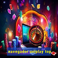 navegador uniplay top