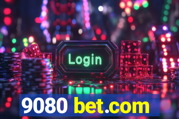 9080 bet.com