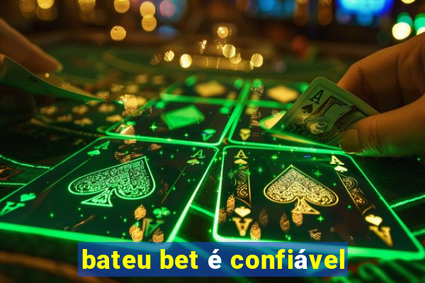 bateu bet é confiável