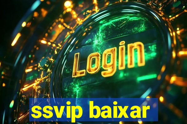 ssvip baixar