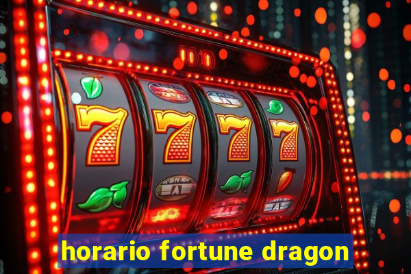 horario fortune dragon