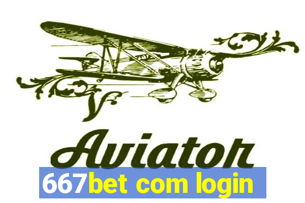 667bet com login