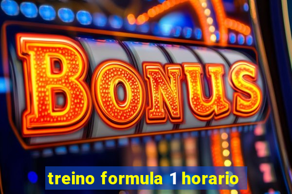 treino formula 1 horario