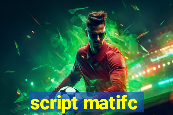 script matifc