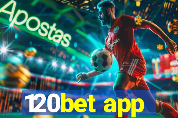 120bet app