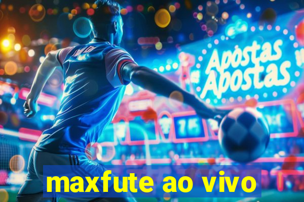 maxfute ao vivo