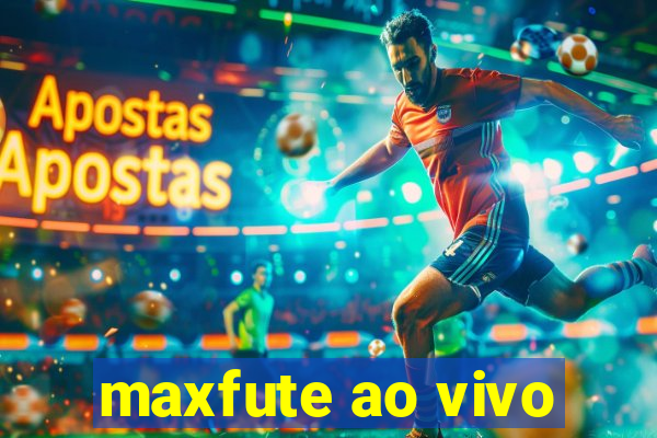 maxfute ao vivo