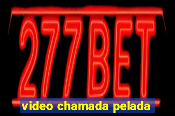 video chamada pelada