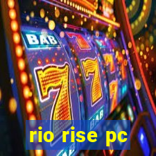 rio rise pc