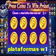 plataformas w1