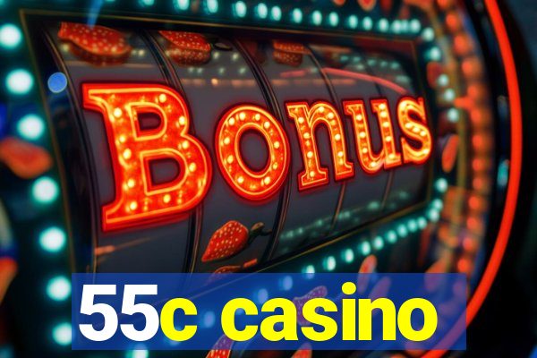 55c casino