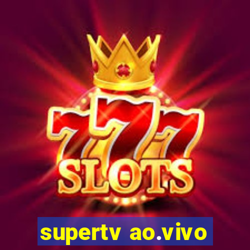 supertv ao.vivo