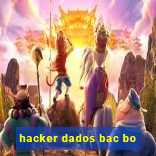 hacker dados bac bo