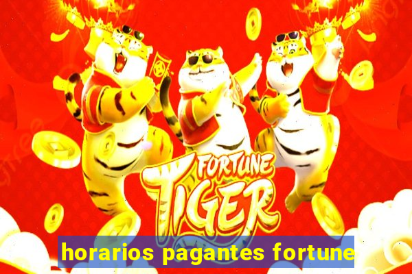 horarios pagantes fortune