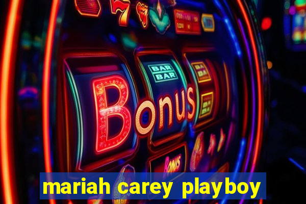 mariah carey playboy