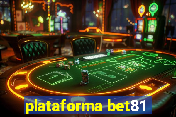 plataforma bet81