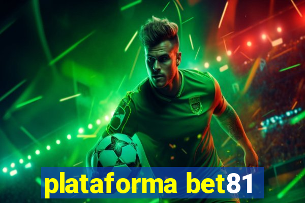 plataforma bet81