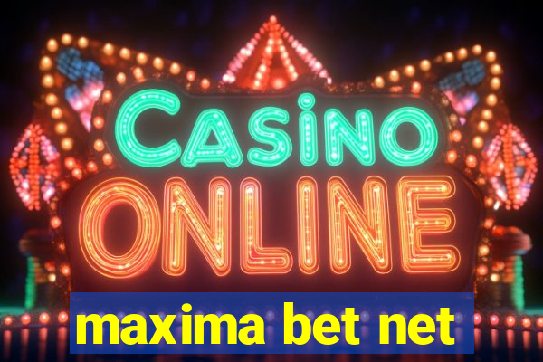 maxima bet net