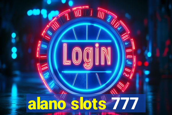 alano slots 777