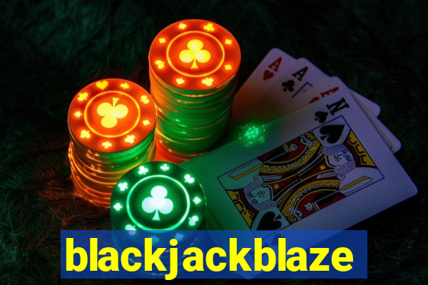 blackjackblaze