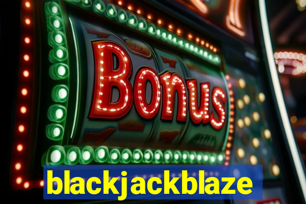 blackjackblaze