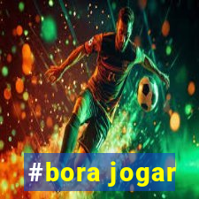 #bora jogar