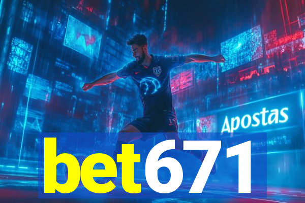 bet671