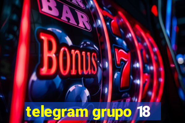 telegram grupo 18