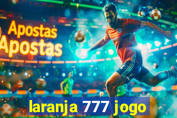 laranja 777 jogo