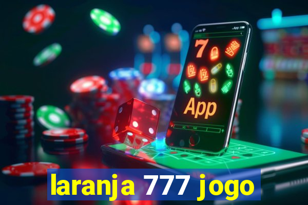 laranja 777 jogo