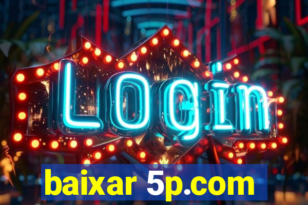 baixar 5p.com