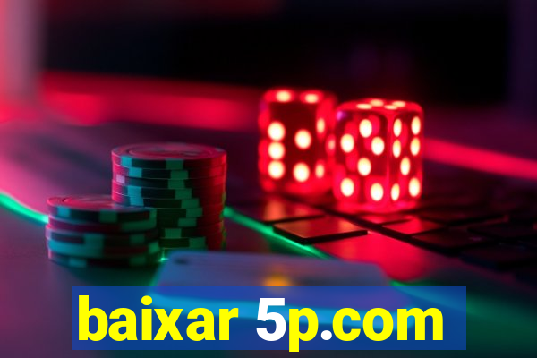 baixar 5p.com