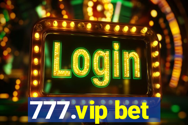 777.vip bet