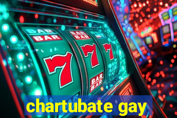 chartubate gay