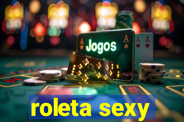 roleta sexy