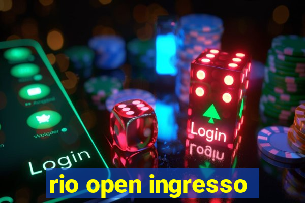 rio open ingresso