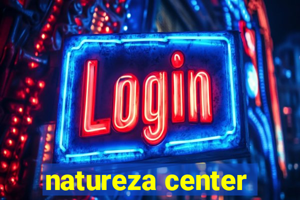 natureza center