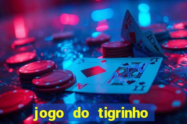 jogo do tigrinho de 5 reais