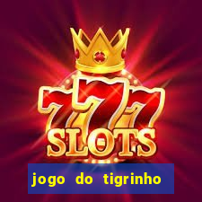 jogo do tigrinho de 5 reais