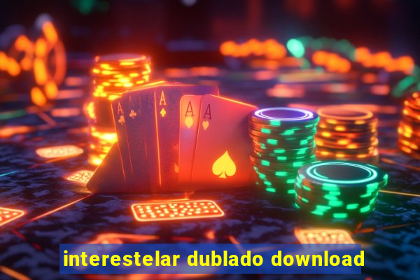 interestelar dublado download