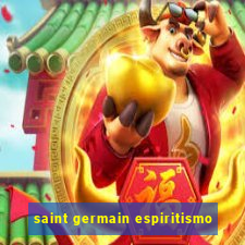 saint germain espiritismo