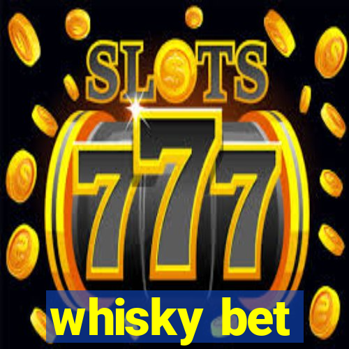 whisky bet