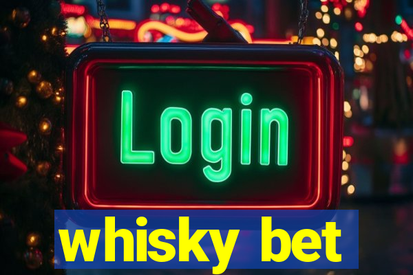 whisky bet