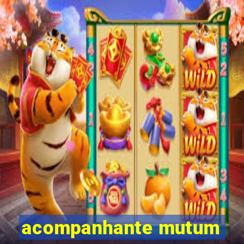 acompanhante mutum